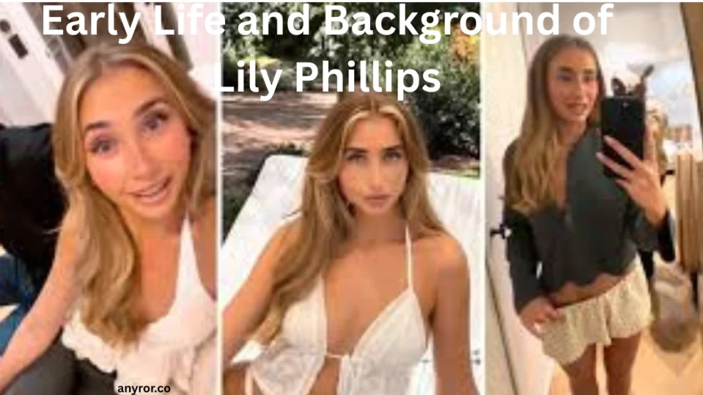 Early Life and Background of Lily Phillips